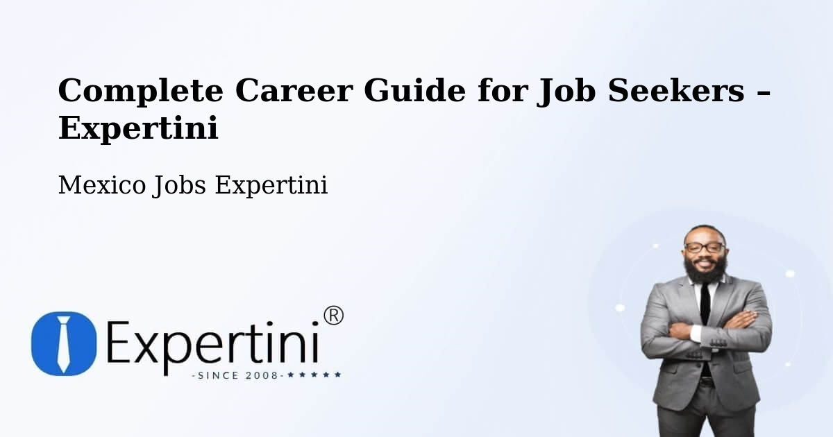 Career Guide for Job Seekers – Tecomates - Tecomates, Mexico Jobs Expertini