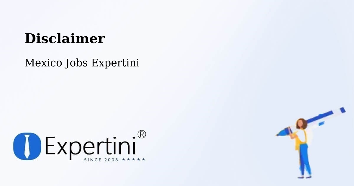 Disclaimer – Tecomates - Mexico Jobs Expertini