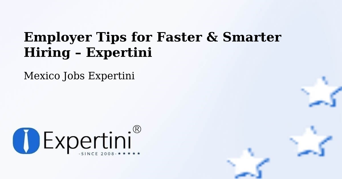 Employer Tips for Hiring & Recruitment – Tecomates - Tecomates, Mexico Jobs Expertini