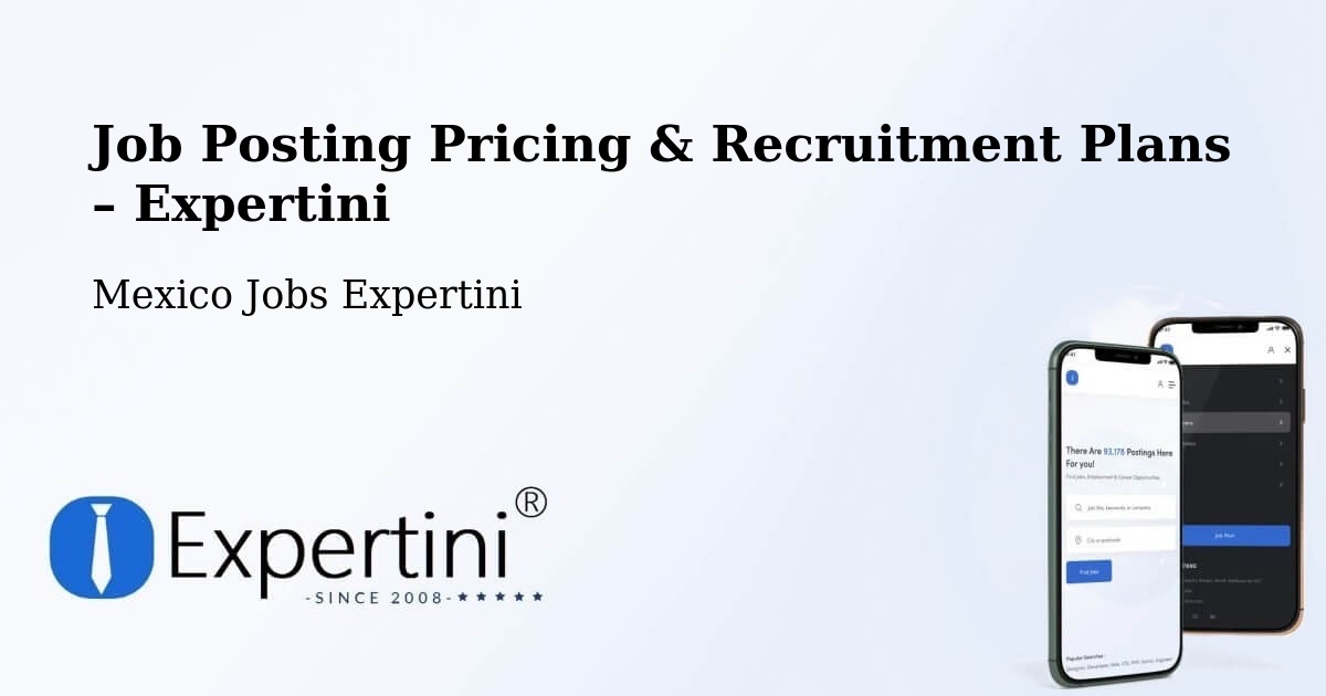 Job Posting Pricing & Recruitment Plans – Tecomates - Tecomates, Mexico Jobs Expertini